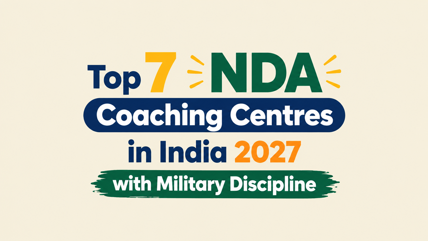Best 7 NDA Coaching Centres in India 2027 with Military Discipline